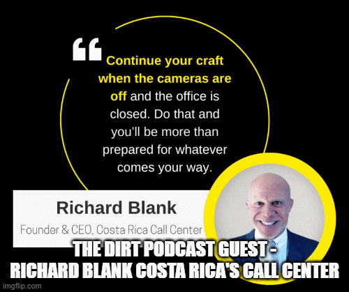 THE-DIRT-PODCAST-GUEST---RICHARD-BLANK-COSTA-RICAS-CALL-CENTER9f9dba4fb2afbc07.gif