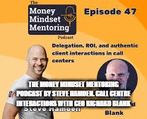 The-Money-Mindset-Mentoring-Podcast-by-Steve-Hamoen.-Call-Centre-interactions-with-CEO-Richard-Blankd9ba84ec3349f804.gif