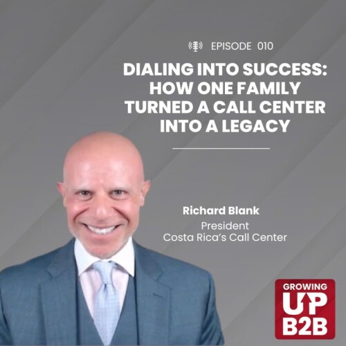 Growing-up-B2B-podcast-guest-Richard-Blank-Costa-Ricas-Call-Centere1b230fdbf261418.jpg