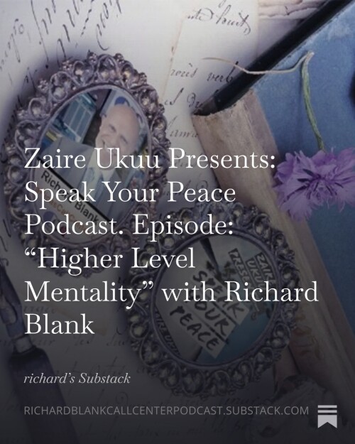 Zaire-Ukuu-Presents-Speak-Your-Peace-Podcast.-Episode-Higher-Level-Mentality-with-Richard-Blank-23402636aceefa284.jpg