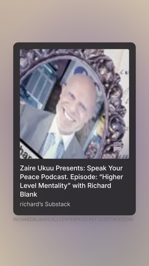 Zaire-Ukuu-Presents-Speak-Your-Peace-Podcast.-Episode-Higher-Level-Mentality-with-Richard-Blank-5eb94c0f7317add32.jpg