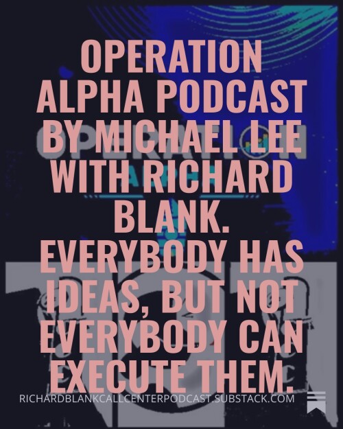 Operation-Alpha-Podcast-by-Michael-Lee-with-Richard-Blank.-Everybody-has-ideas-but-not-everybody-can-execute-them.-3a42526e6469ea0b5.jpg