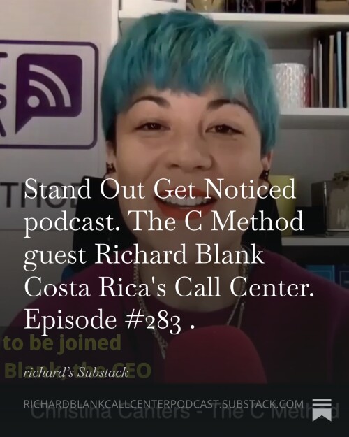 Stand-Out-Get-Noticed-podcast.-The-C-Method-guest-Richard-Blank-Costa-Ricas-Call-Center.-Episode-283-584474dd7b429cf15.jpg