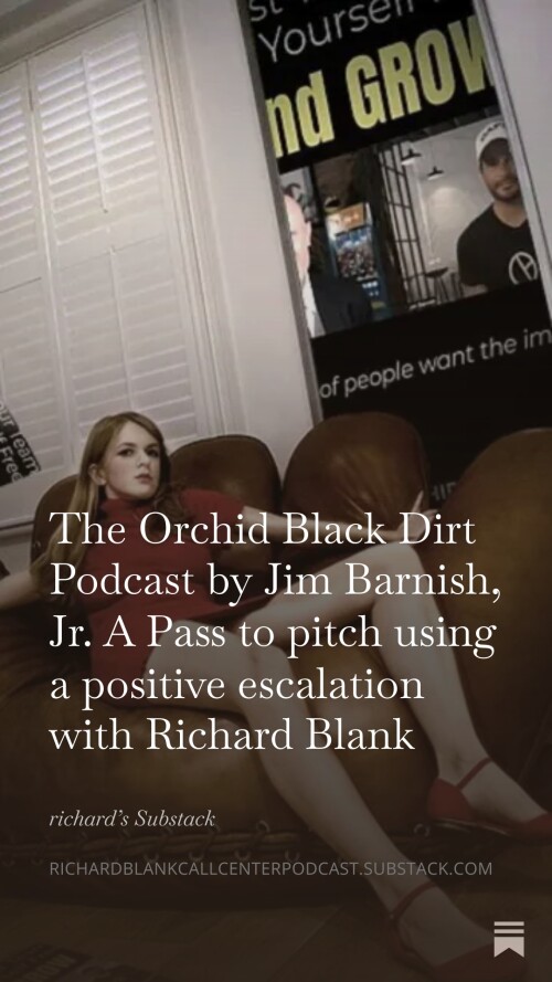 The-Orchid-Black-Dirt-Podcast-by-Jim-Barnish-Jr.-A-Pass-to-pitch-using-a-positive-escalation-with-Richard-Blank-6674a1224cb29c8ef.jpg
