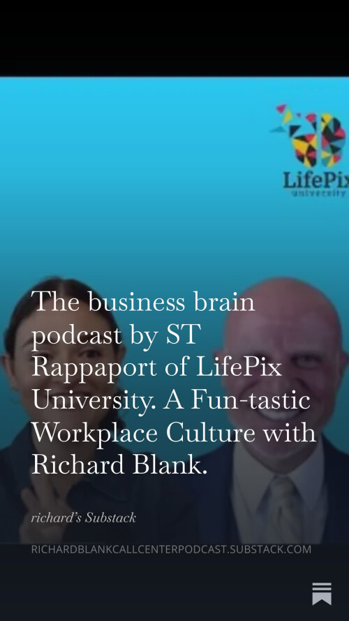 The-business-brain-podcast-by-ST-Rappaport-of-LifePix-University.-A-Fun-tastic-Workplace-Culture-with-Richard-Blank.-87594be493f510ae7.jpg