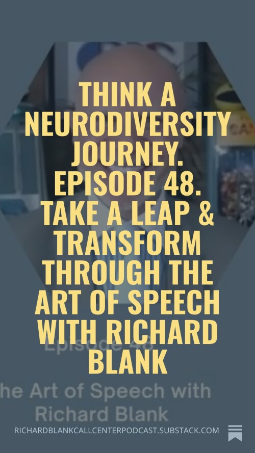 Think-a-Neurodiversity-Journey.-Episode-48.-Take-A-Leap--Transform-through-the-art-of-speech-with-Richard-Blank-575faf71ede28e031.jpg